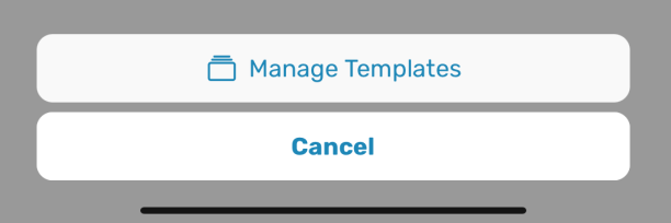 App menu with Manage Templates and Cancel options